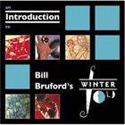 BILL BRUFORD An Introduction to Bill Bruford's Winterfold album cover