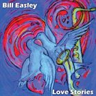 BILL EASLEY Love Stories album cover
