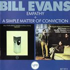 BILL EVANS (PIANO) Empathy / A Simple Matter of Conviction album cover