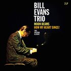 BILL EVANS (PIANO) Moon Beams + How My Heart Sings album cover