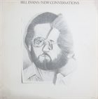 BILL EVANS (PIANO) New Conversations album cover