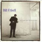 BILL FRISELL Before We Were Born album cover