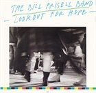 BILL FRISELL The Bill Frisell Band : Lookout For Hope album cover