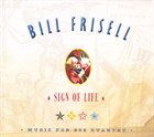 BILL FRISELL Sign Of Life: Music For 858 Quartet album cover