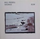 BILL FRISELL Works album cover