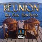 BILL KEIS Bill Keis & Ron Ruvio : Reunion album cover