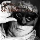 BILL LASWELL Bill Laswell & Ira Cohen ‎: On Brion Gysin album cover