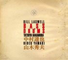 BILL LASWELL Bill Laswell/ Tatsuya Nakamura/Hideo Yamaki : Bass & Drums album cover