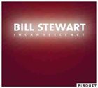 BILL STEWART Incandescence album cover