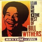 BILL WITHERS Lean On Me: The Best of Bill Withers album cover