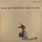 BILLY BUTTERFIELD Billy Butterfield Goes To N.Y.U. album cover