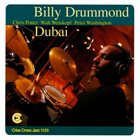 BILLY DRUMMOND Billy Drummond Quartet : Dubai album cover
