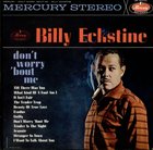 BILLY ECKSTINE Don't Worry 'bout Me album cover