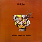 BILLY MARTIN Illy B Eats Volume 1: Groove, Bang And Jive Around album cover
