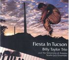 BILLY TAYLOR Fiesta In Tucson album cover