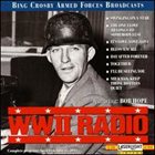 BING CROSBY WWII Radio Broadcasts: April 13th and June 15th, 1944 album cover