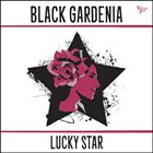 BLACK GARDENIA Lucky Star album cover