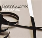 BLAZIN' QUARTET Finding A Way album cover