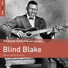 BLIND BLAKE The Rough Guide To Blues Legends: Blind Blake album cover