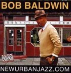 BOB BALDWIN Newurbanjazz.Com album cover