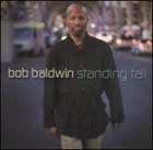 BOB BALDWIN Standing Tall album cover
