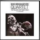 BOB BROOKMEYER The Blues Hot And Cold/7 x Wilder album cover