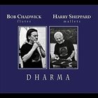 BOB CHADWICK Bob Chadwick & Harry Sheppard : Dharma album cover