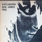 BOB JAMES Bob James Trio : Explosions album cover
