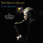 BOB MINTZER In The Moment album cover