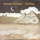 RA KALAM BOB MOSES Bittersuite in the Ozone album cover