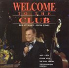 BOB STEWART (VOCALS) Welcome to the Club album cover