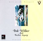 BOB WILBER AND THE BECHET LEGACY Live at the Vineyard album cover