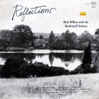 BOB WILBER Bob Wilber With The Bodeswell Strings : Reflections album cover