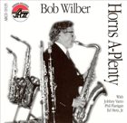BOB WILBER Horns A-Plenty album cover