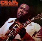 BOBBY BLUE BLAND Bobby Bland & B.B. King ‎: Together Again...Live album cover