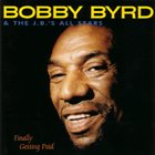 BOBBY BYRD Bobby Byrd & The J.B.'s All Stars : Finally Getting Paid album cover
