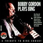 BOBBY GORDON (CLARINET) Plays Bing album cover