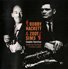 BOBBY HACKETT Complete Recordings  (with Zoot Sims) album cover