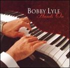 BOBBY LYLE Hands On album cover