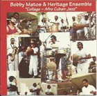 BOBBY MATOS Bobby Matos & Heritage Ensemble : Collage - Afro Cuban Jazz album cover