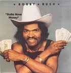 BOBBY RUSH Gotta Have Money album cover
