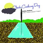 BOBBY WATSON Check Cashing Day album cover