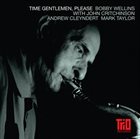 BOBBY WELLINS Bobby Wellins Quartet : Time Gentlemen Please album cover