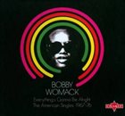BOBBY WOMACK Everything’s Gonna Be Alright: The American Singles 1967-76 album cover