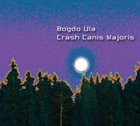 BOGDO ULA Crash Canis Majoris album cover