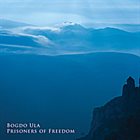BOGDO ULA Prisoners of Freedom album cover