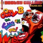 BOOTSY COLLINS Glory B Da' Funk's on Me!: The Bootsy Collins Anthology album cover