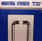 BORBETOMAGUS Industrial Strength album cover