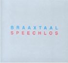 BRAAXTAAL Speechlos album cover