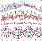 BRANDON EVANS Elliptical Axis 7 - Quintet / NYC 1998 album cover